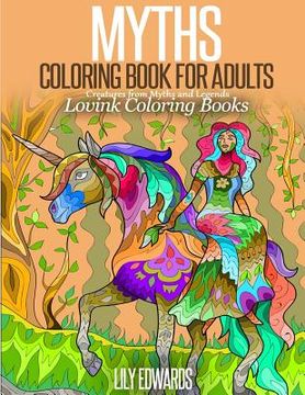 portada MYTHS Coloring Book for Adults: Creatures from Myths and Legends (en Inglés)