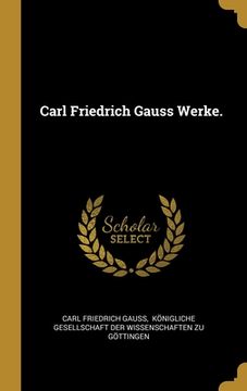 portada Carl Friedrich Gauss Werke. (in German)