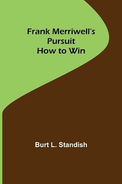 portada Frank Merriwell's Pursuit How to Win (en Inglés)
