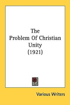 portada the problem of christian unity (1921)