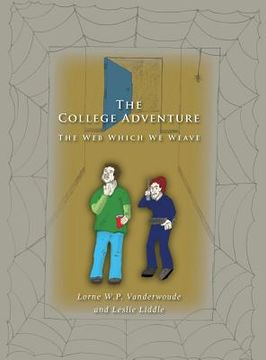 portada The College Adventure: The Web Which We Weave (en Inglés)