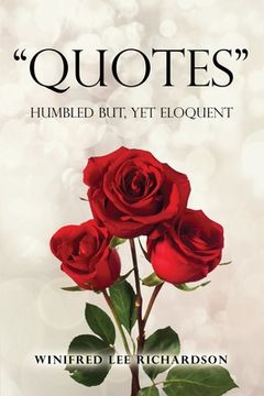 portada Quotes: Humbled but, Yet Eloquent (en Inglés)