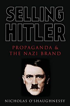 portada Selling Hitler: Propaganda and the Nazi Brand (in English)