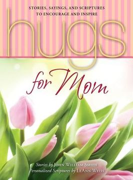 portada hugs for mom: stories, sayings, and scriptures to encourage and inspire (in English)