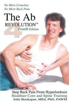 portada The Ab Revolution Fourth Edition - No More Crunches No More Back Pain (en Inglés)