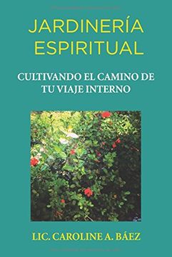 portada Jardinería Espiritual: Cultivando el Camino de tu Viaje Interno (in Spanish)