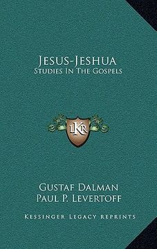 portada jesus-jeshua: studies in the gospels (en Inglés)