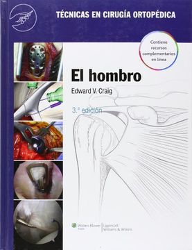 tecnicas en cirugia ortopedica. el hombro