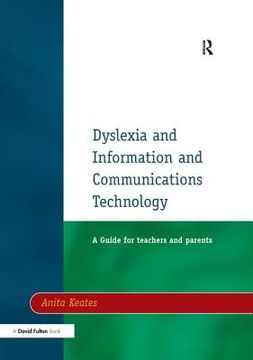 portada Dyslexia and Information and Communications Technology, Second Edition: A Guide for Teachers and Parents (en Inglés)