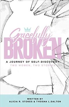 portada Gracefully Broken: A Journey of Self-Discovery (en Inglés)