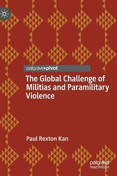 portada The Global Challenge of Militias and Paramilitary Violence (en Inglés)