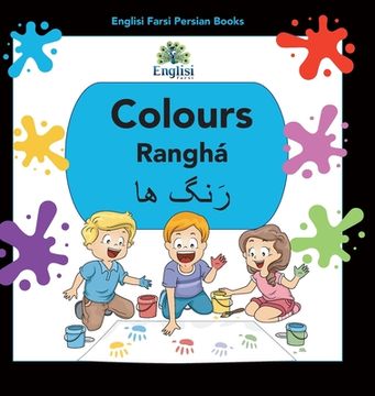 portada Englisi Farsi Persian Books Colours Ranghá: In Persian, English & Finglisi: Colours Ranghá