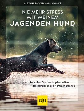 portada Nie Mehr Stress mit Meinem Jagenden Hund (en Alemán)