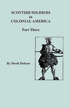 portada scottish soldiers in colonial america, part three (in English)