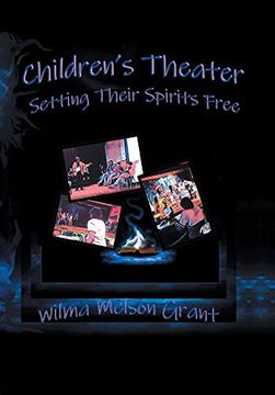 portada Children'S Theater: Setting Their Spirits Free! 