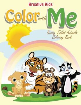 portada Color With Me: Bushy Tailed Animals Coloring Book