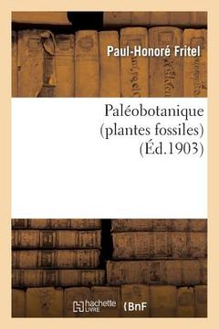 portada Paléobotanique (Plantes Fossiles) (en Francés)
