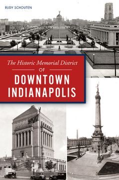 portada The Historic Memorial District of Downtown Indianapolis (en Inglés)