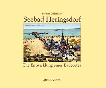 portada Seebad Heringsdorf: Die Entwicklung Eines Badeortes - Ansichten von Gestern und Heute (en Alemán)