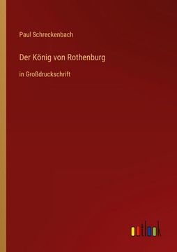 portada Der König von Rothenburg: In Großdruckschrift (en Alemán)