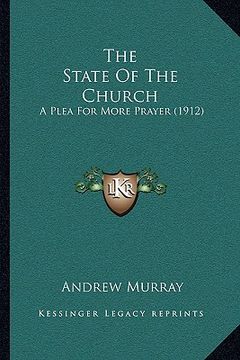 portada the state of the church: a plea for more prayer (1912) (in English)