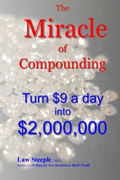 portada The Miracle of Compounding: Turn $9 a day into $2,000,000