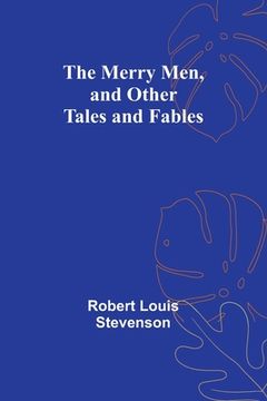 portada The Merry Men, and Other Tales and Fables