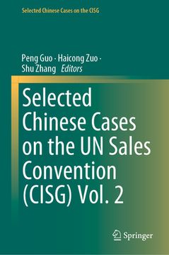 portada Selected Chinese Cases on the Un Sales Convention (Cisg) Vol. 2 (en Inglés)