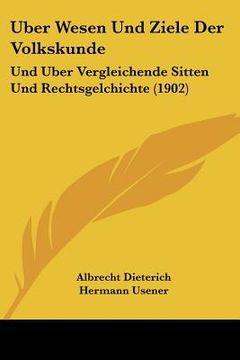 portada Uber Wesen Und Ziele Der Volkskunde: Und Uber Vergleichende Sitten Und Rechtsgelchichte (1902) (en Alemán)