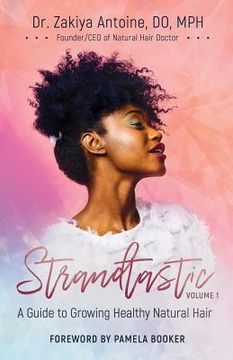 portada Strandtastic, Volume 1: A Guide to Growing Healthy Natural Hair (in English)