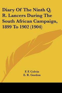 portada diary of the ninth q. r. lancers during the south african campaign, 1899 to 1902 (1904) (en Inglés)