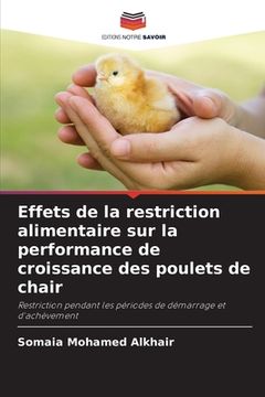 portada Effets de la restriction alimentaire sur la performance de croissance des poulets de chair (en Francés)