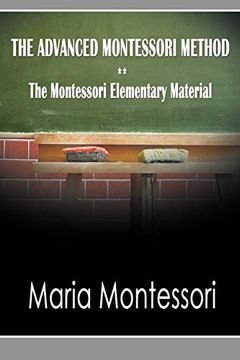 portada The Advanced Montessori Method - the Montessori Elementary Material (en Inglés)