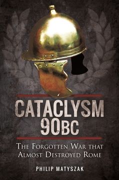 portada Cataclysm 90 BC: The Forgotten War That Almost Destroyed Rome (en Inglés)