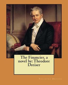portada The Financier, a novel by: Theodore Dreiser (in English)