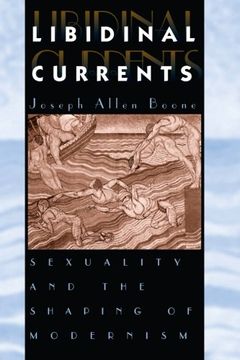 portada Libidinal Currents: Sexuality and the Shaping of Modernism (en Inglés)