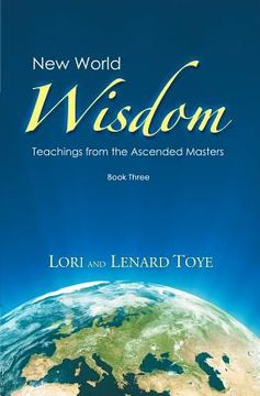 portada New World Wisdom, Book Three: Teachings from the Ascended Masters (en Inglés)