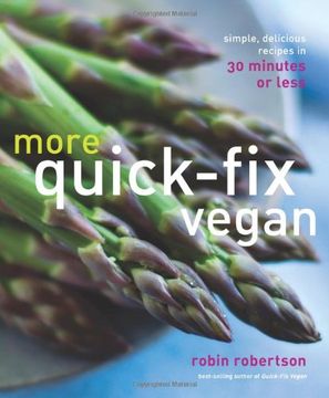 portada More Quick-Fix Vegan: Simple, Delicious Recipes in 30 Minutes or Less (en Inglés)