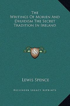 portada the writings of morien and druidism the secret tradition in ireland