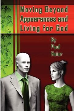 portada moving beyond appearances and living for god (en Inglés)