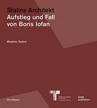 portada Stalins Architekt: Aufstieg und Fall von Boris Iofan (Grundlagen/Basics) (in German)