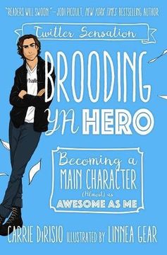 portada Brooding ya Hero: Becoming a Main Character (Almost) as Awesome as me (en Inglés)
