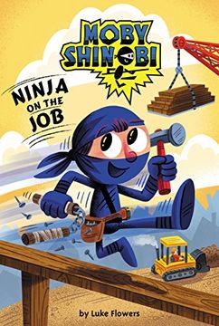 portada Ninja on the job (Moby Shinobi: Scholastic Reader, Level 1) 