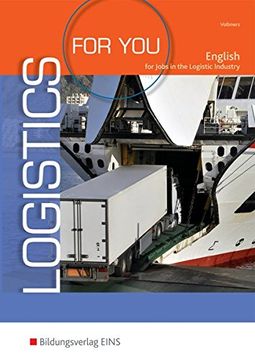 portada Logistics for you - English for Jobs in Freight-Forwarding, Warehousing and Logistics: Schülerband (en Alemán)