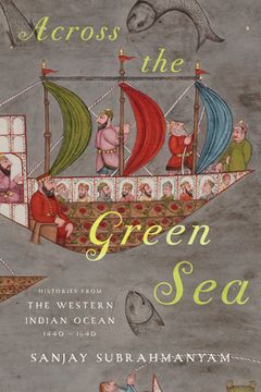 portada Across the Green Sea: Histories from the Western Indian Ocean, 1440-1640 (en Inglés)
