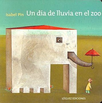 portada Un día de Lluvia en el zoo (Pequeñológuez) (in Spanish)