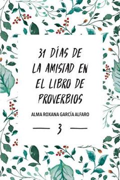 portada 31 Dias de Amistad en el libro de los Proverbios (in Spanish)