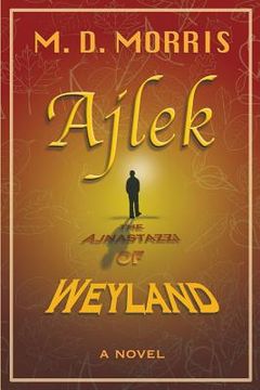 portada Ajlek: The Ajnastazzi of Weyland (in English)