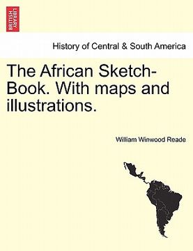 portada the african sketch-book. with maps and illustrations. (in English)