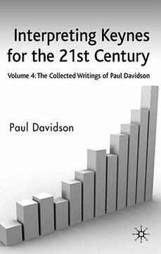portada interpreting keynes for the 21st century: volume 4: the collected writings of paul davidson (en Inglés)